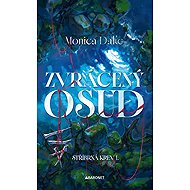 Zvrácený osud - Monica Dake
