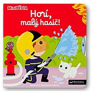 Horí, malý hasič! - Nathalie Choux