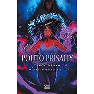 Pouto přísahy - Tracy Deonn