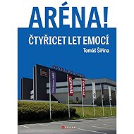 Aréna!: 40 let vítkovické arény - 