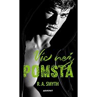 Víc než pomsta - R. A. Smyth
