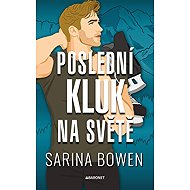 Poslední kluk - Sarina Bowen