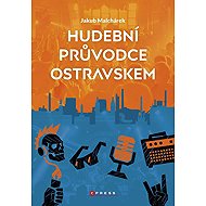 Hudební průvodce Ostravskem - 