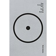 The Creative Act: A Way of Being - 