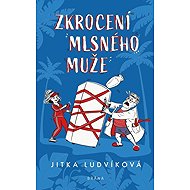 Zkrocení mlsného muže - Jitka Ludvíková