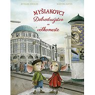 Myšiakovci Dobrodružstvo vo veľkomeste - 