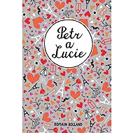 Petr a Lucie - Romain Rolland