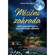 Měsíční zahrada - Rosie Hannigan