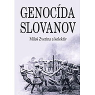 Genocída Slovanov: O čom sa nesmie hovoriť - 