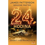 24. hodina - James Patterson; Maxine Paetro