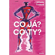 Co já? Co ty? - Miřenka Čechová