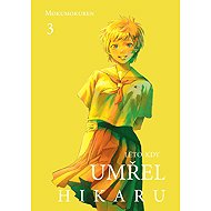 Léto, kdy umřel Hikaru 3 - Mokumokuren