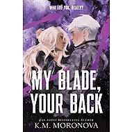 My Blade, Your Back - K. M. Moronova