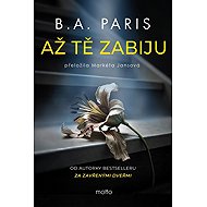 Až tě zabiju - B. A. Parisová