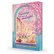Priznaj, že ma miluješ - Julie Caplin