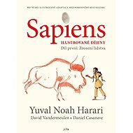 Sapiens: ilustrované dějiny - Yuval Noah Harari; David Vandermeulen; Daniel Casanave