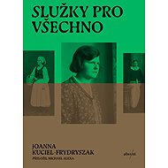 Služky pro všechno - Joanna Kuciel-Frydryszak