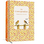 The Correspondent: Deluxe Edition: A Novel - 