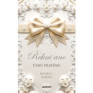 Řekni ano tomu pravému - Daniela Hartig