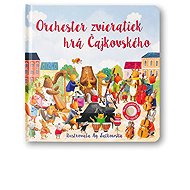 Orchester zvieratiek hrá Čajkovského - Sam Taplin