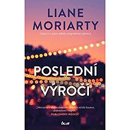 Poslední výročí - Liane Moriarty