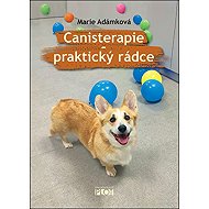 Canisterapie: Praktický rádce - Marie Adámková