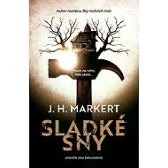 Sladké sny - J.H. Markert