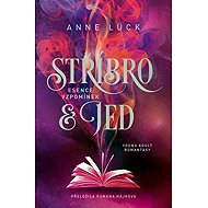 Stříbro & jed Esence vzpomínek - Anne Lück