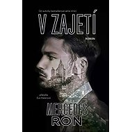 V zajetí - Mercedes Ron