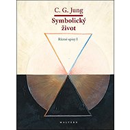 Symbolický život - Carl Gustav Jung