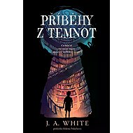 Příběhy z temnot - J. A. White