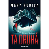 Ta druhá - Mary Kubica