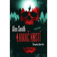 Lamač kostí - Alex Smith