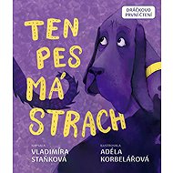 Ten pes má strach - Vladimíra Staňková