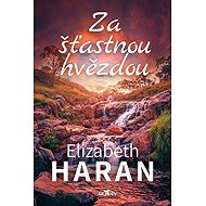 Za šťastnou hvězdou - Elizabeth Haran