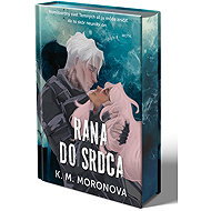 Rana do srdca - K. M. Moronova