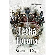 Těžká koruna - Sophie Lark