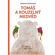 Tomáš a kouzelný medvěd - Zuzana Csontosová