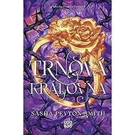Trnová královna - Sasha Peyton Smith