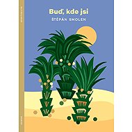 Buď, kde jsi - Štěpán Smolen