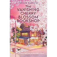 The Vanishing Cherry Blossom Bookshop - Takuya Asakura