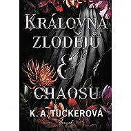 Královna zlodějů a chaosu - K. A. Tucker