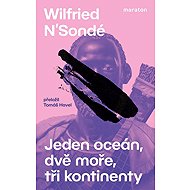 Jeden oceán, dvě moře, tři kontinenty - 