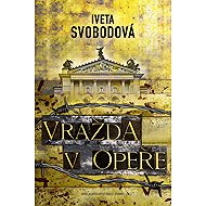 Vražda v opeře - Iveta Svobodová