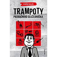 Trampoty probačního služebníčka - Ondřej Vaculík