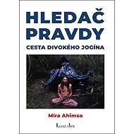 Hledač pravdy: Cesta divokého jogína - 