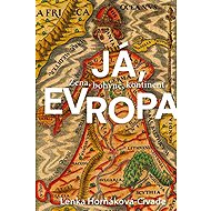 Já, Evropa - Lenka Horňáková-Civade