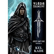 Vláda šílenství - Kel Kade