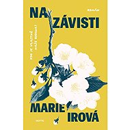 Na Závisti - Marie Irová