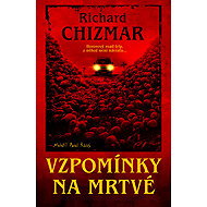 Vzpomínky na mrtvé - Richard Chizmar